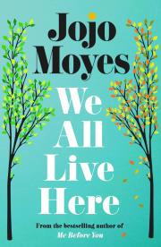 We All Live Here. Autor: Jojo Moyes. Dadada.pl Okładka książki We All Live Here
