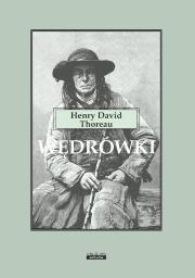 Wędrówki. Autor: Henry David Thoreau. Dadada.pl Okładka książki Wędrówki