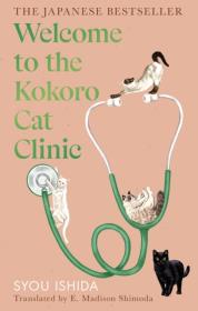 Okładka książki Welcome to the Kokoro Cat Clinic