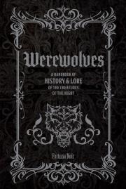 Okładka książki Werewolves. A Handbook of History & Lore of the Creatures of the Night