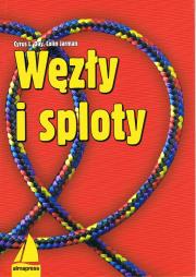 Węzły i sploty wyd. 10. Autor: Day Cyrus L., Jarman Colin. Dadada.pl Okładka książki Węzły i sploty wyd. 10