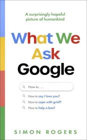 Okładka książki What We Ask Google
