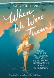 When We Were Them - uszkodzone. Autor: Namey Laura T.. Dadada.pl Okładka książki When We Were Them - uszkodzone