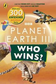Who Wins? Planet Earth III. Autor:   Praca zbiorowa. Dadada.pl Okładka książki Who Wins? Planet Earth III