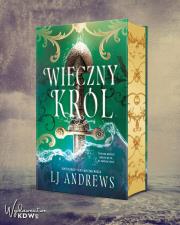 Wieczny Król (ilustrowane brzegi). Autor: L.J. Andrews. Dadada.pl Okładka książki Wieczny Król (ilustrowane brzegi)
