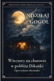 Okładka książki Wieczory na chutorze w pobliżu Dikańki