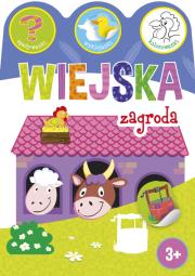 Wiejska zagroda. Zgadywanki,wyklejanki,kolorowanki. Autor: Ewa Gorzkowska-Parnas. Dadada.pl Okładka książki Wiejska zagroda. Zgadywanki,wyklejanki,kolorowanki