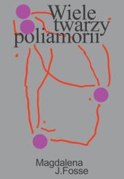 Okładka książki Wiele twarzy poliamorii