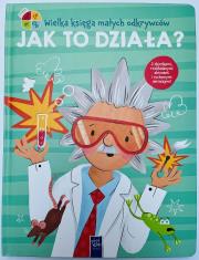 Okładka książki Wielka księga małych odkrywców. Jak to działa?