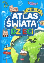 Wielki atlas świata dla dzieci premium. Autor: Opracowanie zbiorowe. Dadada.pl Okładka książki Wielki atlas świata dla dzieci premium