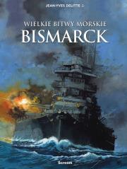 Wielkie bitwy morskie - Bismarck. Autor: Jean-Yves Delittie. Dadada.pl Okładka książki Wielkie bitwy morskie - Bismarck