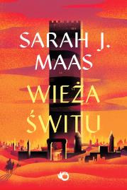 Wieża świtu. Szklany Tron. Tom 6 wyd. 2025. Autor: Sarah J. Maas. Dadada.pl Okładka książki Wieża świtu. Szklany Tron. Tom 6 wyd. 2025