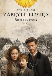 Więzi i powrozy. Zakryte lustra. Tom 5. Autor: Cielesz Ewa. Dadada.pl Okładka książki Więzi i powrozy. Zakryte lustra. Tom 5