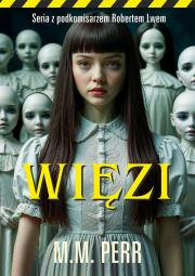 Więzi. Autor: M.M. Perr. Dadada.pl Okładka książki Więzi