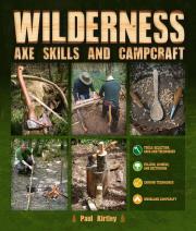 Wilderness Axe Skills and Campcraft. Autor: Paul Kirtley. Dadada.pl Okładka książki Wilderness Axe Skills and Campcraft