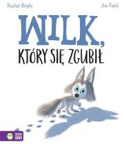 Wilk, który się zgubił. Autor: Bright Rachel. Dadada.pl Okładka książki Wilk, który się zgubił