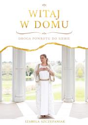 Okładka książki Witaj w domu. Droga powrotu do siebie