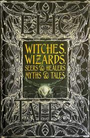 Okładka książki Witches, Wizards, Seers & Healers. Myths & Tales