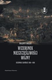 Okładka książki Wizerunek nieszczęśliwej wojny. Dzienniki Gdańskie 1806-1808