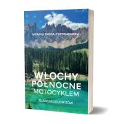 Okładka książki Włochy północne motocyklem. Śladem Dolomitów