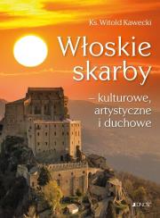 Okładka książki Włoskie skarby - kulturowe, artystyczne i duchowe