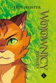 Wojownicy komiks #1. Autor: Erin Hunter. Dadada.pl Okładka książki Wojownicy komiks #1