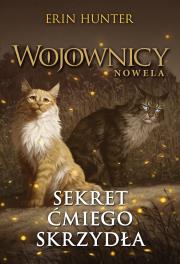 Wojownicy Nowela Tom 18 Sekret Ćmiego Skrzydła. Autor: Erin Hunter. Dadada.pl Okładka książki Wojownicy Nowela Tom 18 Sekret Ćmiego Skrzydła