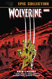 Wolverine Epic Collection. Krew i pazury. Autor: Davis Alan, John Buscema, Larry Stroman, Marc Silvestri, Larry Hama, Peter David, Defalco Tom. Dadada.pl Okładka książki Wolverine Epic Collection. Krew i pazury