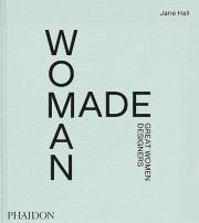 Woman Made. Great Women Designers. Autor: Jane Hall. Dadada.pl Okładka książki Woman Made. Great Women Designers