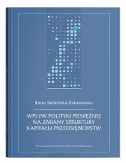 Okładka książki Wpływ polityki pieniężnej na zmiany struktury...