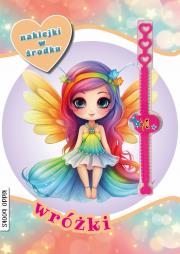 Wróżki z bransoletką. Autor: Opracowanie zbiorowe. Dadada.pl Okładka książki Wróżki z bransoletką