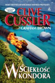 Wściekłość Kondora. Autor: Clive Cussler, Brown Graham. Dadada.pl Okładka książki Wściekłość Kondora