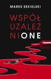 Współuzależnione DL. Autor: Marek Sekielski. Dadada.pl Okładka książki Współuzależnione DL