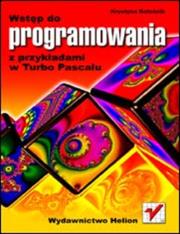 Okładka książki Wstęp do programowania z przykładami w Turbo...