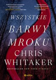 Wszystkie barwy mroku. Autor: Whitaker Chris. Dadada.pl Okładka książki Wszystkie barwy mroku
