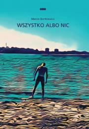 Okładka książki Wszystko albo nic