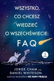 Okładka książki Wszystko, co chcesz wiedzieć o wszechświecie: FAQ
