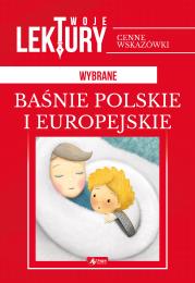 WYBRANE BAŚNIE POLSKIE I EUROPEJSKIE TWOJE LEKTURY - uszkodzone. Autor: Opracowanie zbiorowe. Dadada.pl Okładka książki WYBRANE BAŚNIE POLSKIE I EUROPEJSKIE TWOJE LEKTURY - uszkodzone