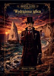 Okładka książki Wydrążona iglica. Arsene Lupin
