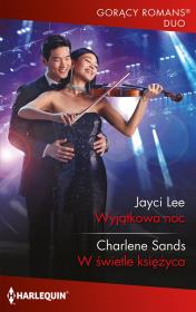 Wyjątkowa noc. Autor: Jayci Lee Charlene Sands. Dadada.pl Okładka książki Wyjątkowa noc