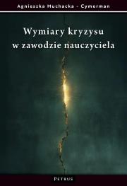 Okładka książki Wymiary kryzysu w zawodzie nauczyciela