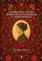 Okładka książki Wyobrażenia i wzory kobiecości w twórczości...