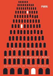 Okładka książki Wyobraźnia pedagogiczna w Babel