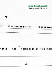 Wyrazy współczucia. Autor: Szychowiak Julia. Dadada.pl Okładka książki Wyrazy współczucia