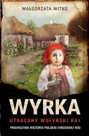 Okładka książki Wyrka. Utracony wołyński raj wyd. kieszonkowe