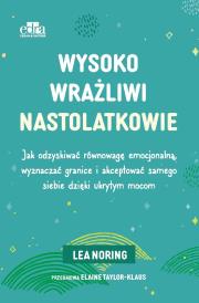 Okładka książki Wysoko wrażliwi nastolatkowie