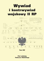 Okładka książki Wywiad i kontrwywiad wojskowy II RP - tom XIV