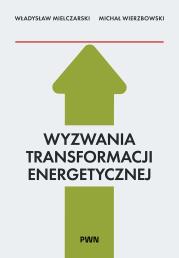 Okładka książki Wyzwania Transformacji Energetycznej