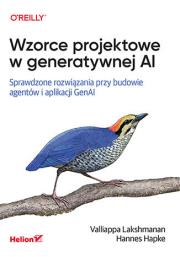 Okładka książki Wzorce projektowe w generatywnej AI. Sprawdzone rozwiązania przy budowie agentów i aplikacji GenAI