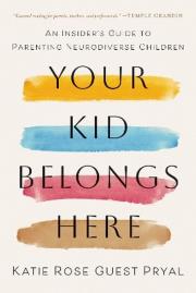 Okładka książki Your Kid Belongs Here. An Insider's Guide to Parenting Neurodiverse Children